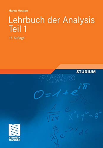 Lehrbuch der Analysis. Teil 1: Mit 811 Aufgaben, zum Teil mit Lösungen (Mathematische Leitfäden) von Vieweg+Teubner Verlag